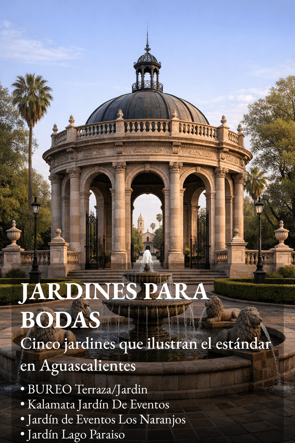 Los Mejores jardines para bodas en Aguascalientes